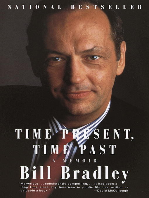 Title details for Time Present, Time Past by Bill Bradley - Available
